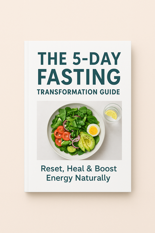 The 5-Day Fasting Transformation Guide | Reset, Heal & Boost Energy Naturally